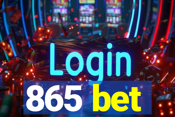 865 bet